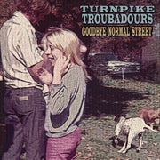 Turnpike Troubadours : Goodbye Normal Street (LP)