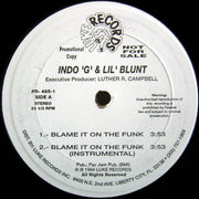 Indo G & Lil' Blunt : Blame It On The Funk (12", Promo)