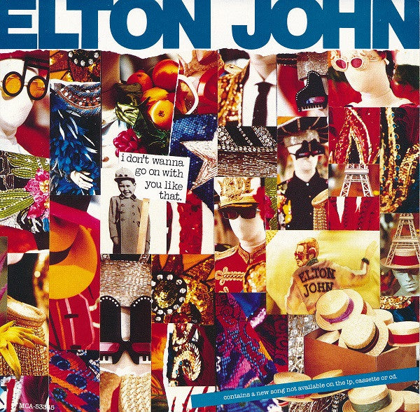 Elton John : I Don't Wanna Go On With You Like That (7", Single)