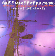 Greens Keepers : On The Line (Remixes) (12")