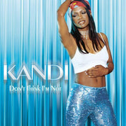 Kandi : Don't Think I'm Not (12")