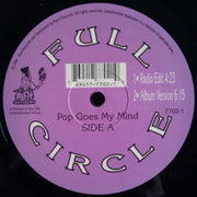 Full Circle (14) : Pop Goes My Mind (12")