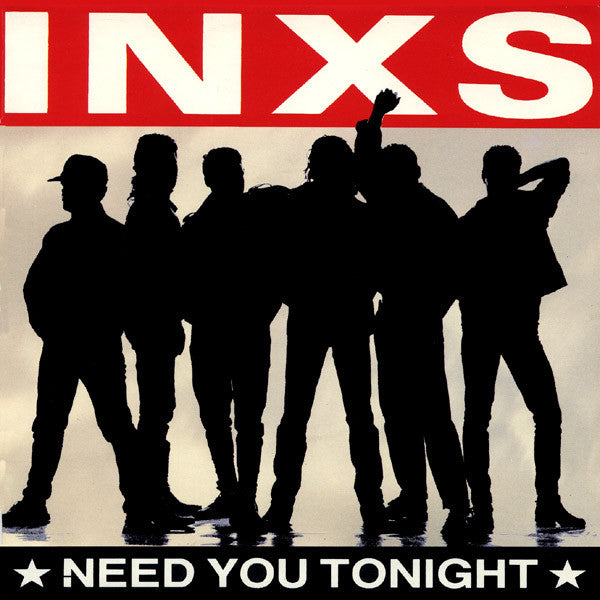 INXS : Need You Tonight (7", Single)