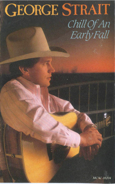 George Strait : Chill Of An Early Fall (Cass, Album)