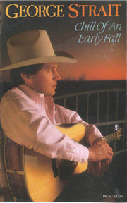 George Strait : Chill Of An Early Fall (Cass, Album)