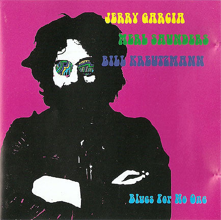 Jerry Garcia, Merl Saunders, Bill Kreutzmann : Blues For No One (2xCD, Unofficial)