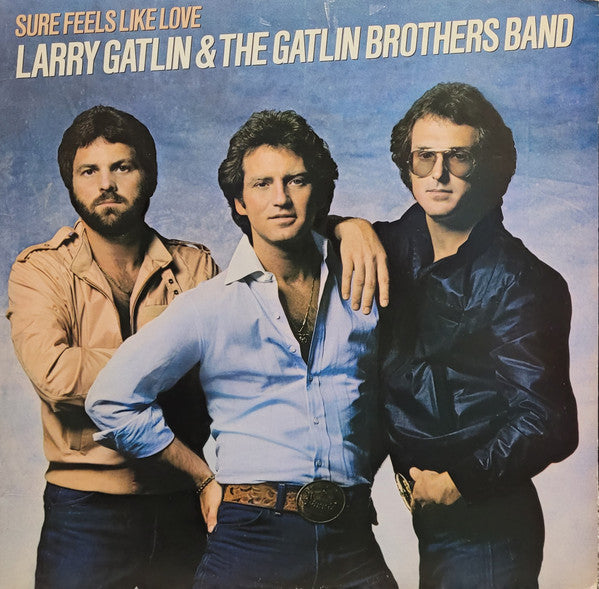 Larry Gatlin & The Gatlin Brothers Band* : Sure Feels Like Love  (LP, Album, Car)