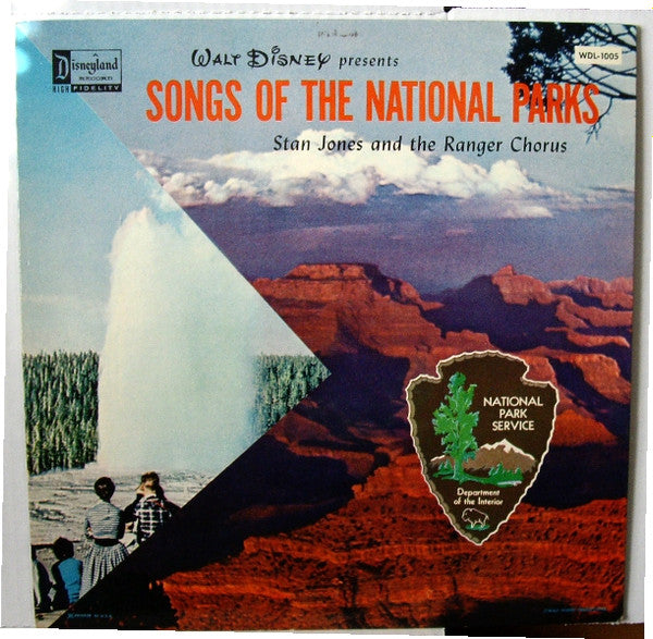 Stan Jones (2) And The Ranger Chorus : Walt Disney Presents Songs Of The National Parks (LP, Album, Mono)