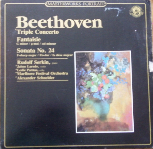 Ludwig van Beethoven - Rudolf Serkin, Jaime Laredo, Leslie Parnas, Marlboro Festival Orchestra, Alexander Schneider : Triple Concerto • Fantasie G Minor / G-mol / Sol Mineur • Sonata No. 24 F-sharp Major / Fis-dur / Fa Dièse Majeur (LP, Comp, RM)