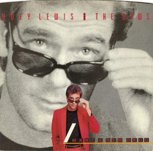 Huey Lewis & The News : I Want A New Drug (7", Single, Styrene, Pit)