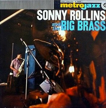 Sonny Rollins : Sonny Rollins And The Big Brass (LP, Album, Mono)