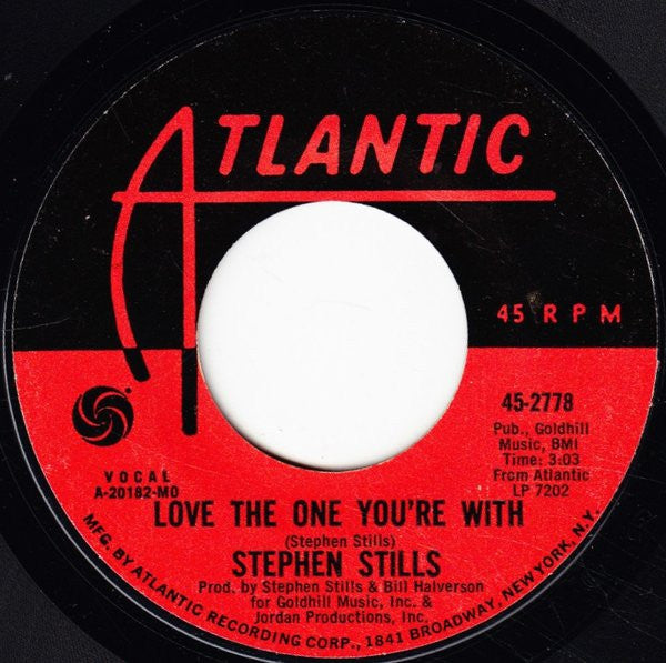 Stephen Stills : Love The One You're With (7", Single, MO )
