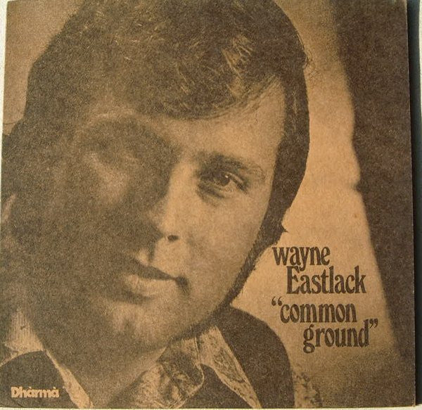 Wayne Eastlack : Common Ground (LP, Album)