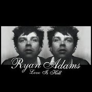 the album cover for Ryan Adams - Love Is Hell