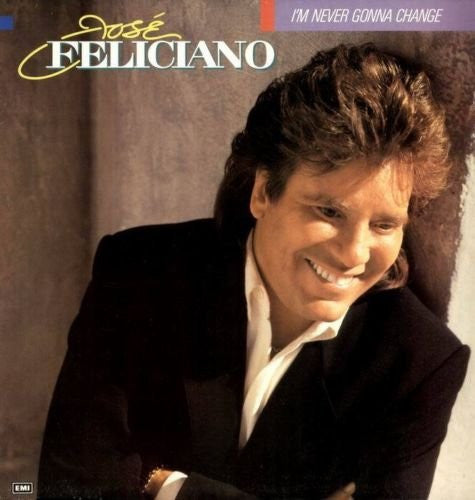 José Feliciano : I'm Never Gonna Change (LP, Album)