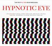 Tom Petty And The Heartbreakers : Hypnotic Eye (CD, Album)
