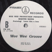 Master Bates (2) : Beat Yo Meat / Wee Wee Groove (12")