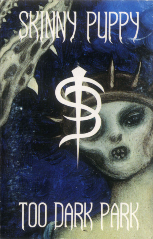 Skinny Puppy : Too Dark Park (Cass, Album, Dol)