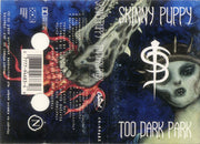 Skinny Puppy : Too Dark Park (Cass, Album, Dol)
