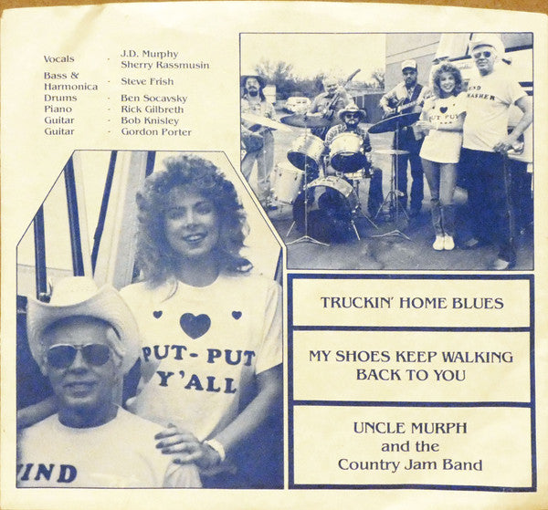 Uncle Murph And The Country Jam Band : Truckin' Home Blues / My Shoes Keep Walking Back To You (7", Single)