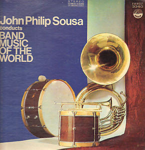 John Philip Sousa : Band Music Of The World (LP)