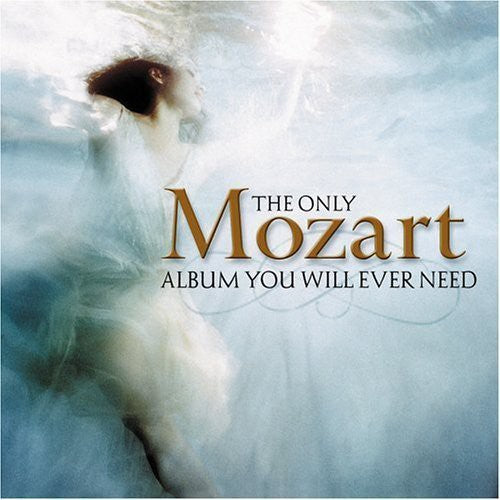 the album cover for The Royal Philharmonic Orchestra - Only Mozart Album You Will Ever Need