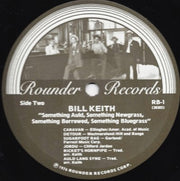 Bill Keith : Something Auld, Something Newgrass, Something Borrowed, Something Bluegrass (LP, Album)