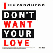 Duranduran* : I Don't Want Your Love (7", Single)