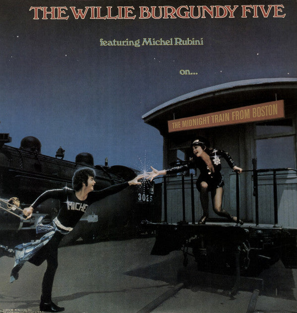 The Willie Burgundy Five Feat. Michel Rubini : On ... The Midnight Train From Boston (LP)
