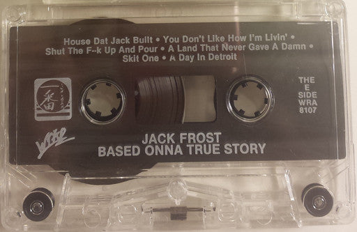 Jack Frost & B.A.N.M.E. : Based Onna True Story (Cass, Album)