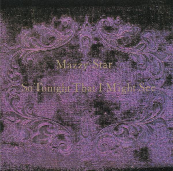 Mazzy Star : So Tonight That I Might See (CD, Album, RP, Son)