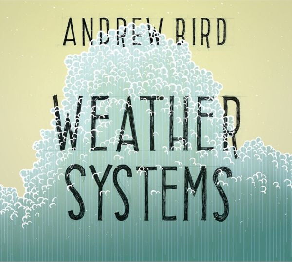 Andrew Bird : Weather Systems (LP, Album)