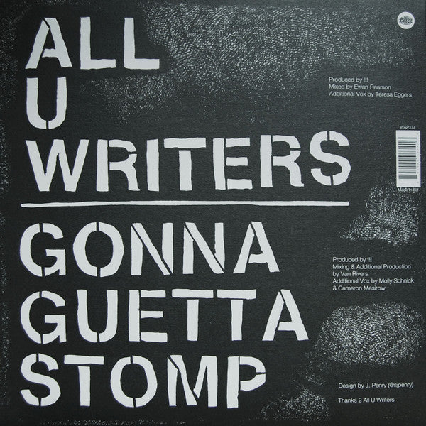 !!! : All U Writers / Gonna Guetta Stomp (12", RSD, Single, Ltd)