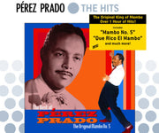 the album cover for Perez Prado - The Best Of Perez Prado: The Original Mambo #5