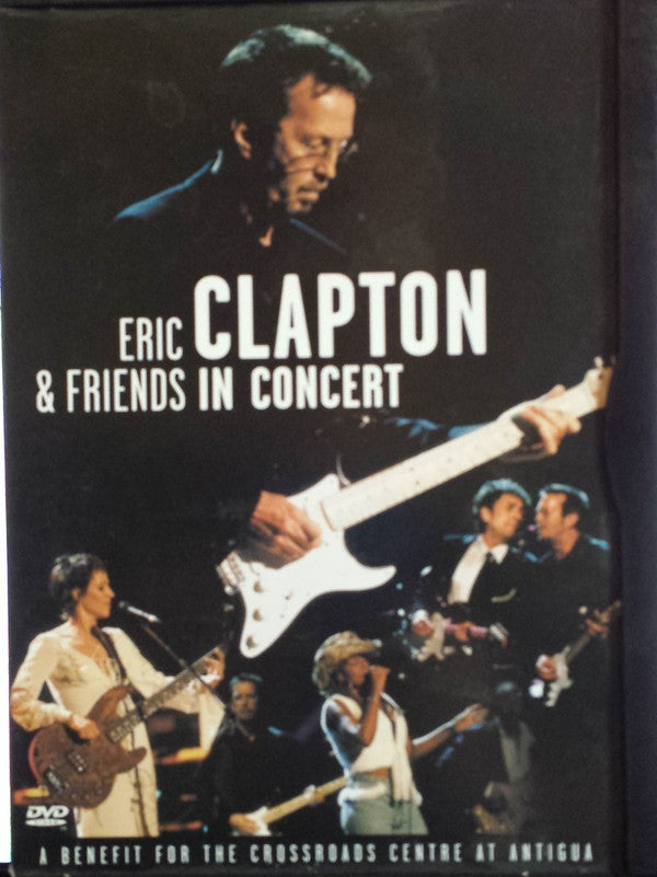 Eric Clapton & Friends : In Concert (A Benefit For The Crossroads Centre At Antigua) (DVD-V, NTSC)