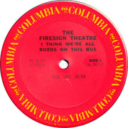 The Firesign Theatre : I Think We're All Bozos On This Bus (LP, Album, RE, Car)