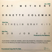 Pat Metheny / Ornette Coleman : "Kathelin Gray" / "Mob Job" (12", Single, Promo)
