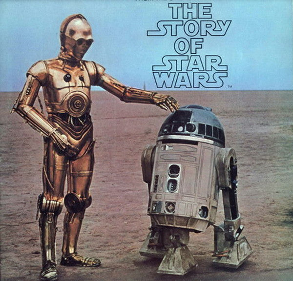 The Original Star Wars Cast With Narration By Roscoe Lee Brown : The Story Of Star Wars (LP, Album, San)