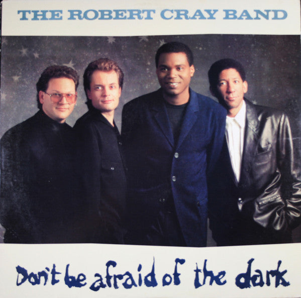 The Robert Cray Band : Don't Be Afraid Of The Dark (LP, Album, Ele)