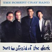 The Robert Cray Band : Don't Be Afraid Of The Dark (LP, Album, Ele)