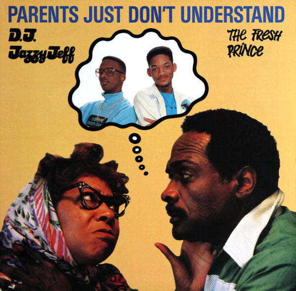 DJ Jazzy Jeff & The Fresh Prince : Parents Just Don't Understand (12")