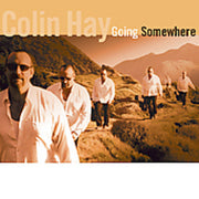 the album cover for Colin Hay - Going Somewhere