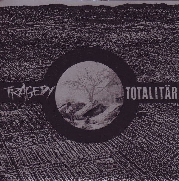 Tragedy / Totalitär : Tragedy / Totalitär (7", EP)