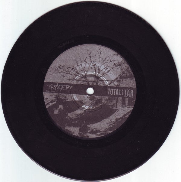 Tragedy / Totalitär : Tragedy / Totalitär (7", EP)