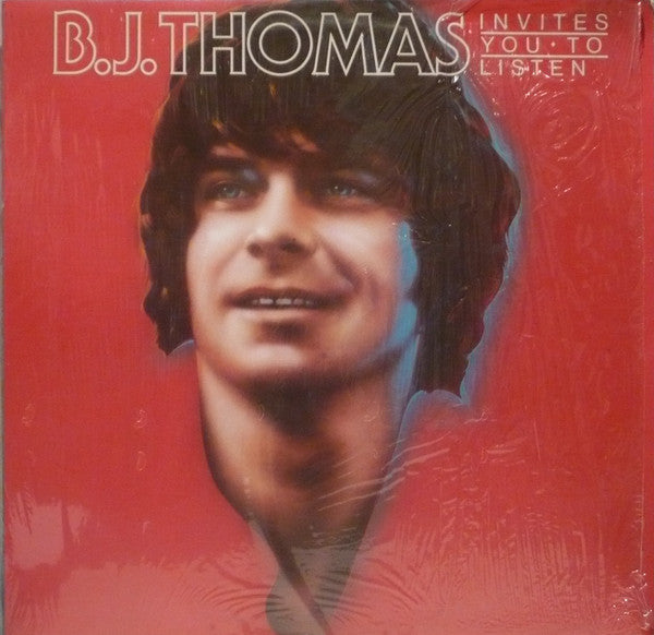 B.J. Thomas : B.J. Thomas Invites You To Listen (LP, Album, Comp)