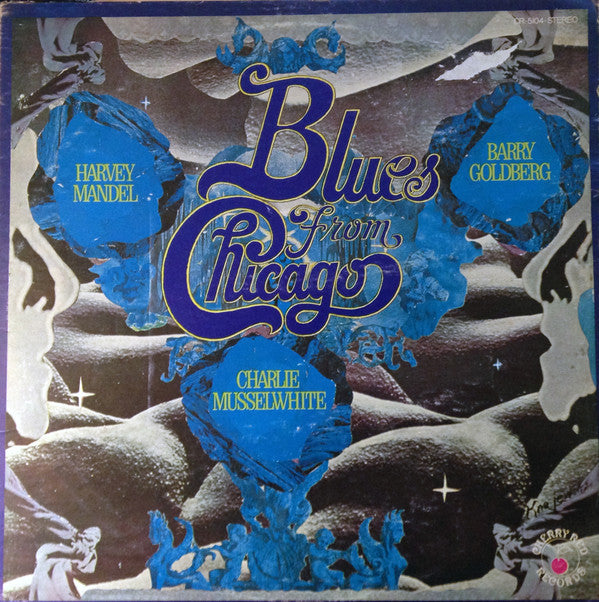 Harvey Mandel, Barry Goldberg, Charlie Musselwhite, Neil Merryweather, Jones* : Blues From Chicago (LP, Album)