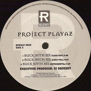 Project Playaz : Buck With Me / Bounce It / Run 'Em Over (12", Promo)