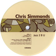 Chris Simmonds : Jazz 2 B U (12")