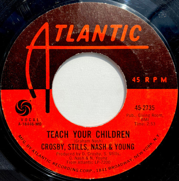 Crosby, Stills, Nash & Young : Teach Your Children / Carry On (7", Single, Mono, Styrene, Mon)