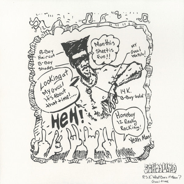 Schoolly-D* : P.S.K. "What Does It Mean"? / Gucci Time (12", RSD, Single, Dlx, Ltd, RE, Spl)